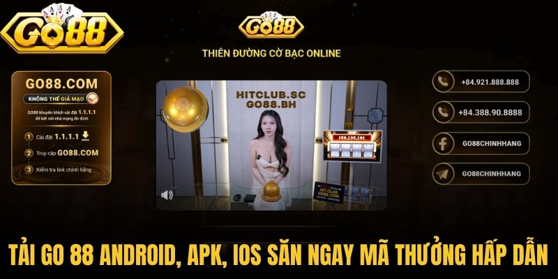 Tải Go88 Android, APK, IOS săn ngay mã thưởng hấp dẫn